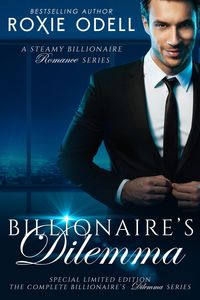 Produktbild: Billionaire's Dilemma - The Complete Series (Bad Boy Gone Good, #2)