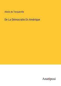 Produktbild: De La D&eacute;mocratie En Am&eacute;rique