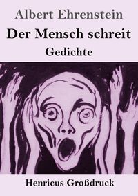 Produktbild: Der Mensch schreit (Gro&szlig;druck)