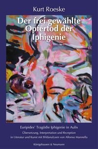 Produktbild: Der frei gew&auml;hlte Opfertod der Iphigenie