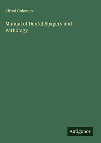Produktbild: Manual of Dental Surgery and Pathology