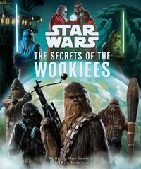 Produktbild: Star Wars: The Secrets of the Wookiees
