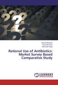 Produktbild: Rational Use of Antibiotics: Market Survey Based Comparative Study