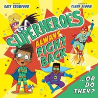 Produktbild: Thompson, K: Superheroes Always Fight Back... Or Do They? (U