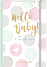Bild vom Artikel Tagebuch - Hello Baby! vom Autor Tina Behrendt