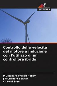 Produktbild: Controllo della velocit&agrave; del motore a induzione con l'utilizzo di un controllore ibrido