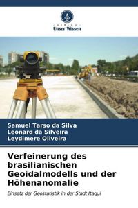 Produktbild: Verfeinerung des brasilianischen Geoidalmodells und der H&ouml;henanomalie