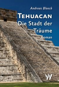 Produktbild: Tehuacan - Die Stadt der Tr&auml;ume