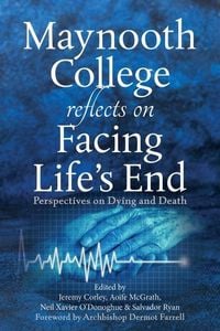 Produktbild: Maynooth College Reflects on Facing Life's End