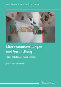 Produktbild: Literaturausstellungen und Vermittlung