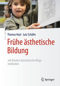 Produktbild: Fr&uuml;he &auml;sthetische Bildung &ndash; mit Kindern k&uuml;nstlerische Wege entdecken