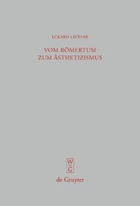 Produktbild: Vom R&ouml;mertum zum &Auml;sthetizismus
