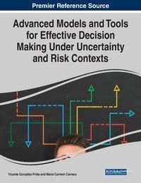 Bild vom Artikel Advanced Models and Tools for Effective Decision Making Under Uncertainty and Risk Contexts vom Autor 