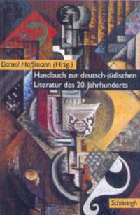 Produktbild: Handbuch zur deutsch-j&uuml;dischen Literatur des 20. Jahrhunderts