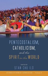 Produktbild: Pentecostalism, Catholicism, and the Spirit in the World