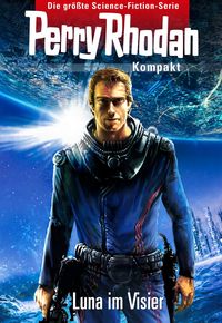 Produktbild: Perry Rhodan Kompakt 1: 2700 - Luna im Visier
