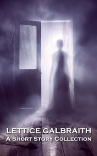 Produktbild: Lettice Galbraith - A Short Story Collection