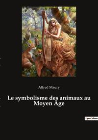 Produktbild: Le symbolisme des animaux au Moyen &Acirc;ge