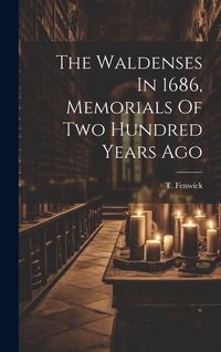 Produktbild: The Waldenses In 1686, Memorials Of Two Hundred Years Ago