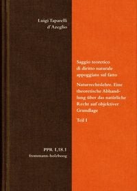Produktbild: Luigi Taparelli d'Azeglio: Saggio teoretico di diritto naturale appoggiato sul fatto. Naturrechtslehre. Eine theoretische Abhandlung &uuml;ber das nat&uuml;rlic