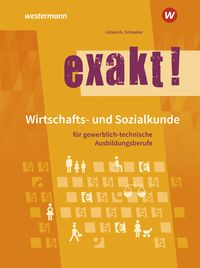 Bild vom Artikel Exakt! Wirtschafts-/Sozialkunde/gewerbl.-techn. SB vom Autor Roland Lötzerich