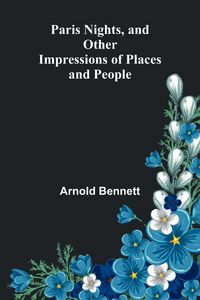 Produktbild: Paris Nights, and Other Impressions of Places and People