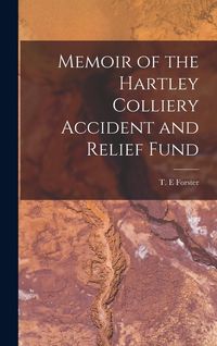 Produktbild: Memoir of the Hartley Colliery Accident and Relief Fund