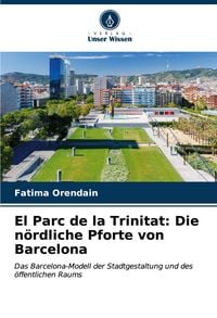 Produktbild: El Parc de la Trinitat: Die n&ouml;rdliche Pforte von Barcelona