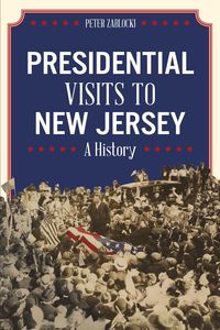 Produktbild: Presidential Visits to New Jersey
