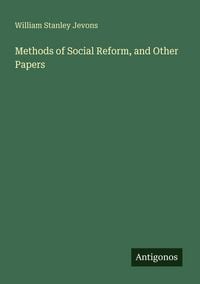 Produktbild: Methods of Social Reform, and Other Papers