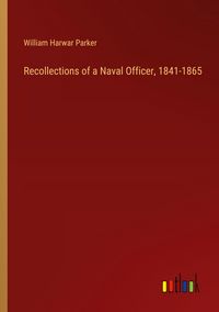 Produktbild: Recollections of a Naval Officer, 1841-1865