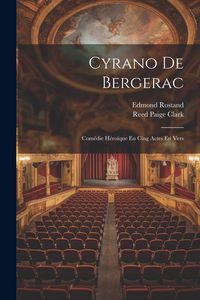 Produktbild: Cyrano De Bergerac: Com&eacute;die H&eacute;ro&iuml;que En Cing Actes En Vers