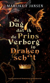 Produktbild: De Dag dat ik de Prins Verborg in Drakensch**t