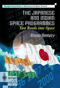 Produktbild: The Japanese and Indian Space Programmes: Two Roads Into Space