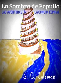 Produktbild: La Sombra de Populla: Las Aventuras en la Concha Espiral