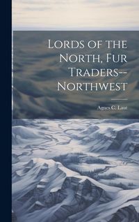 Produktbild: Lords of the North, Fur Traders--Northwest