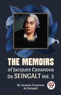 Produktbild: The Memoirs Of Jacques Casanova De Seingalt Vol. 3