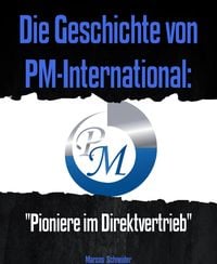 Produktbild: Die Geschichte von PM-International