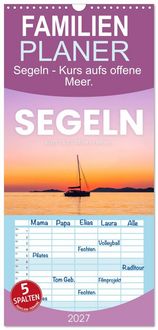 Produktbild: Familienplaner 2027 - Segeln - Kurs aufs offene Meer. mit 5 Spalten (Wandkalender, 21 x 45 cm) CALVENDO