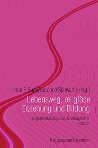 Produktbild: Lebensweg, religi&ouml;se Erziehung und Bildung