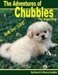 Produktbild: Adventures of Chubbles the Angel Dog, Book One: