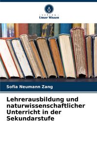 Produktbild: Lehrerausbildung und naturwissenschaftlicher Unterricht in der Sekundarstufe