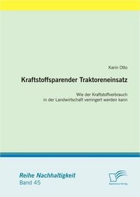 Produktbild: Kraftstoffsparender Traktoreneinsatz: Wie der Kraftstoffverbrauch in der Landwirtschaft verringert werden kann
