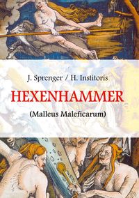 Produktbild: Malleus Maleficarum, das ist: Der Hexenhammer