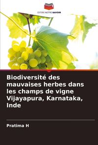 Produktbild: Biodiversit&eacute; des mauvaises herbes dans les champs de vigne Vijayapura, Karnataka, Inde
