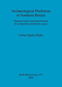 Produktbild: Archaeological Pitchstone in Northern Britain