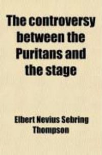 Produktbild: The Controversy Between the Puritans and the Stage