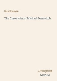 Produktbild: The Chronicles of Michael Danevitch