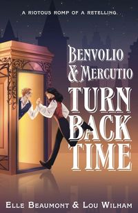 Produktbild: Benvolio & Mercutio Turn Back Time
