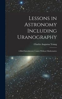 Produktbild: Lessons in Astronomy Including Uranography